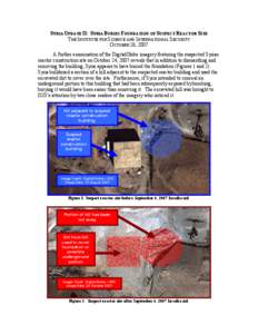 SYRIA UPDATE II: SYRIA BURIES FOUNDATION OF SUSPECT REACTOR SITE THE INSTITUTE FOR SCIENCE AND INTERNATIONAL SECURITY OCTOBER 26, 2007 A further examination of the DigitalGlobe imagery featuring the suspected Syrian reac
