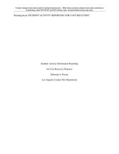 Format changes have been made to facilitate reproduction. While these research projects have been selected as outstanding, other NFA EFOP and APA format, style, and procedural issues may exist. Running head: INCIDENT ACT