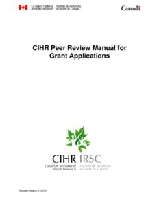 CIHR Peer Review Manual for Grant Applications Revised: March 8, 2013  TABLE OF CONTENTS