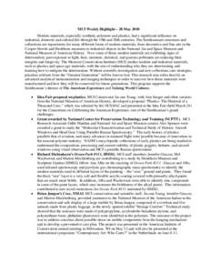 MCI Weekly Highlight – 28 May 2010 Modern materials, especially synthetic polymers and plastics, had a significant influence on industrial, domestic and cultural life through the 19th and 20th centuries. The Smithsonia