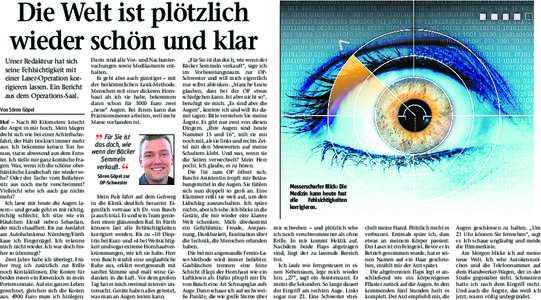 Die Welt ist plötzlich wieder schön und klar Unser Redakteur hat sich seine Fehlsichtigkeit mit einer Laser-Operation korrigieren lassen. Ein Bericht aus dem Operations-Saal.