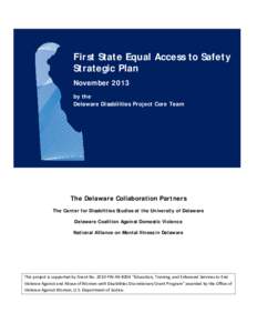 First State Equal Access to Safety Strategic Plan November 2013 by the Delaware Disabilities Project Core Team