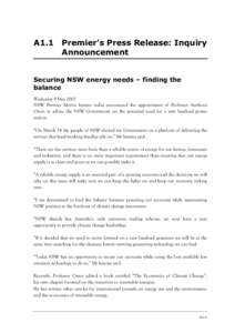 A1.1 Premier’s Press Release: Inquiry Announcement Securing NSW energy needs – finding the balance Wednesday 9 May 2007 NSW Premier Morris Iemma today announced the appointment of Professor Anthony