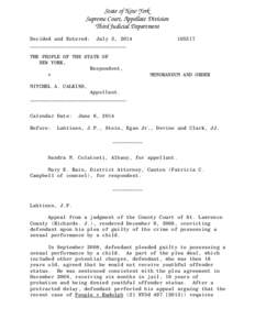 State of New York Supreme Court, Appellate Division Third Judicial Department Decided and Entered: July 3, 2014 ________________________________ THE PEOPLE OF THE STATE OF