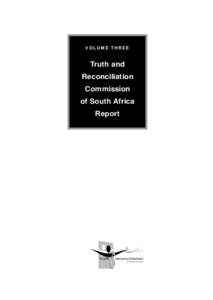 VOLUME THREE  Truth and Reconciliation Commission of South Africa