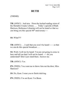 SAT[removed]:02 PM Page 1 of 3 RUTH (THEME) TR (ANNC): And now. From the hushed reading room of