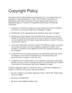 Copyright Policy Consistent with the Digital Millennium Copyright Act, if you believe that your copyright in materials posted to FLASH: The Fordham Law Archive of Scholarship and History has been infringed, please send n