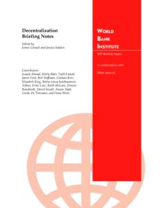 Decentralization Briefing Notes Edited by Jennie Litvack and Jessica Seddon  WORLD