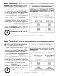 Need Food Help? This flier will connect you with the many resources available in Southeastern Utah Food Stamps: Food stamp benefits come once a month on an EBT card (similar to a debit card) that you use at stores to buy