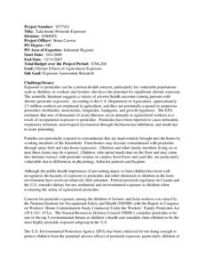 Project Number: [removed]Title: Take-home Pesticide Exposure Division: DSHEFS Project Officer: Brian Curwin PO Degree: MS PO Area of Expertise: Industrial Hygiene