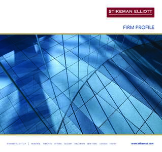 FIRM PROFILE  STIKEMAN ELLIOTT LLP |