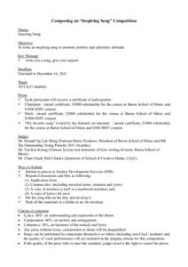 Composing an “Inspiring Song” Competition Theme Inspiring Song Objective To write an inspiring song to promote positive and optimistic attitudes Key Message