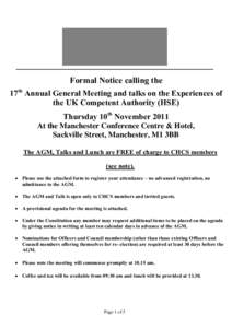 Formal Notice calling the 17th Annual General Meeting and talks on the Experiences of the UK Competent Authority (HSE) Thursday 10th November 2011 At the Manchester Conference Centre & Hotel, Sackville Street, Manchester