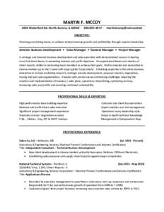 MARTIN F. MCCOY 1693 Waterford Rd. North Aurora, IL 60542 ·  · martinmccoy@comcastnet OBJECTIVE: Directing and driving teams, to achieve vertical revenue growth and profitability through superior leadership