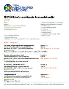 SORP 2014 Conference Alternate Accommodations List LEGEND Name									Accommodation type/# of rooms/Stars2 Address								Nightly rates, before tax and discounts3 Toll-free phone | Local phone | Website				 ADA=ADA room