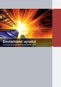 Deutschland vernetzt Deutsche Breitbandinitiative[removed] Imp re s s um Herausgegeben von der Initiative D21 e.V. Siemensdamm 50