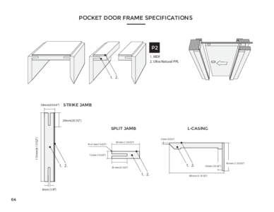 POCKET DOOR FRAME SPECIFICATIONS  P2 1. MDF 2. Ultra Natural PPL
