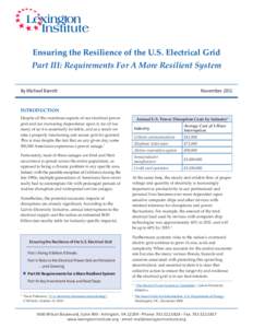 Ensuring the Resilience of the U.S. Electrical Grid  Part III: Requirements For A More Resilient System By Michael Barrett  November 2012