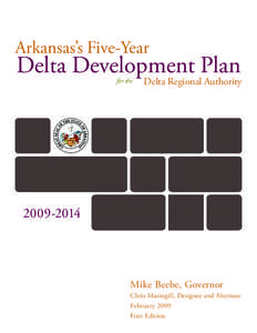 Arkansas’s Five-Year  Delta Development Plan for the  Delta Regional Authority