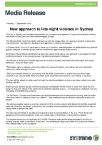 Tuesday, 17 September[removed]New approach to late night violence in Sydney The City of Sydney has formally commissioned an innovative new approach to stop alcohol related violence and make our city safer and more welcomin