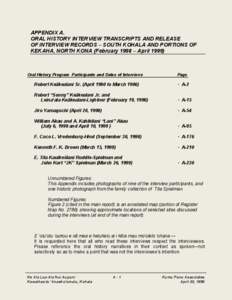 APPENDIX A. ORAL HISTORY INTERVIEW TRANSCRIPTS AND RELEASE OF INTERVIEW RECORDS – SOUTH KOHALA AND PORTIONS OF KEKAHA, NORTH KONA (February 1998 – AprilOral History Program Participants and Dates of Interview