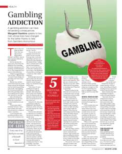 HEALTH  Gambling ADDICTION A gambling addiction can have devastating consequences.