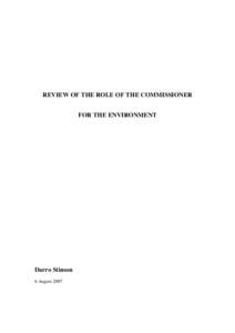 REVIEW OF THE ROLE OF THE COMMISSIONER FOR THE ENVIRONMENT Darro Stinson 6 August 2007