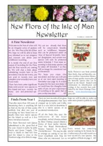 New Flora of the Isle of Man Newsletter Newsletter no. 1, October 2009 A First Newsletter Welcome to the first of what will