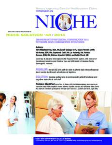 Nurses Improving Care for Healthsystem Elders nicheprogram.org Series Editor: Linda Bub, MSN, RN, GCNS-BC  NICHE SOLUTION #40 • 2014