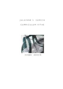 JULAINNE S. SUMICH CURRICULUM VITAE 16mm Entanglement  Julainne Sumich 2006