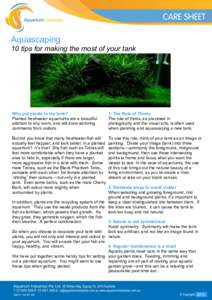 Aquascaping 10 tips for making the most of your tank Why put plants in my tank? Planted freshwater aquariums are a beautiful addition to any room, and will draw admiring