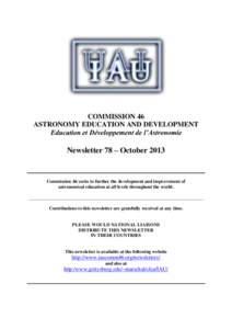 COMMISSION 46 ASTRONOMY EDUCATION AND DEVELOPMENT Education et Développement de l’Astronomie Newsletter 78 – October 2013