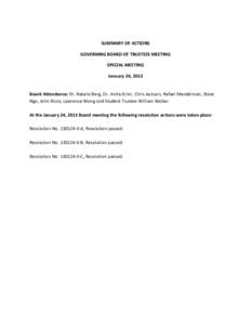 SUMMARY OF ACTIONS GOVERNING BOARD OF TRUSTEES MEETING SPECIAL MEETING January 24, 2013 Board Attendance: Dr. Natalie Berg, Dr. Anita Grier, Chris Jackson, Rafael Mandelman, Steve Ngo, John Rizzo, Lawrence Wong and Stude