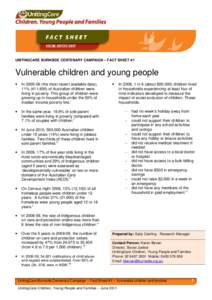 UNITINGCARE BURNSIDE CENTENARY CAMPAIGN – FACT SHEET #1  Vulnerable children and young people •  In[removed]the most recent available data),