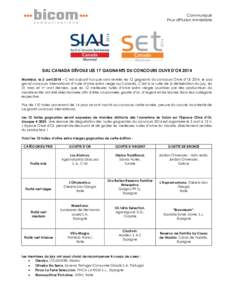 Communiqué Pour diffusion immédiate SIAL CANADA DÉVOILE LES 17 GAGNANTS DU CONCOURS OLIVE D’OR 2014 Montréal, le 2 avril 2014 – C’est aujourd’hui que sont révélés les 12 gagnants du concours Olive d’Or 2