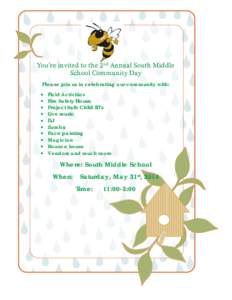 You’re invited to the 2nd Annual South Middle School Community Day Please join us in celebrating our community with: • • •