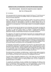 Statement by Peru on the Declaration of the Post 2015 Development Agenda (Non-official translation – See below the original the version in Spanish) New York, 18 February 2015 Mr. Co-facilitator, Peru associates itself 