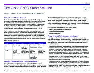At-A-Glance  The Cisco BYOD Smart Solution SECURITY, FLEXIBILITY, AND PERFORMANCE FOR ANY WORKSPACE  Rising User and Device Demands