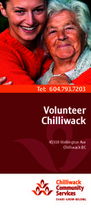 Tel: [removed]Volunteer Chilliwack[removed]Wellington Ave Chilliwack BC
