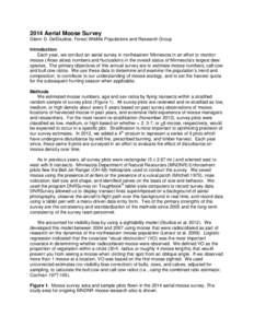 2014 Aerial Moose Survey Glenn D. DelGiudice, Forest Wildlife Populations and Research Group Introduction Each year, we conduct an aerial survey in northeastern Minnesota in an effort to monitor moose (Alces alces) numbe