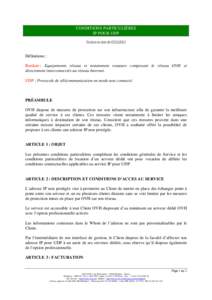 CONDITIONS PARTICULIÈRES IP POUR UDP Version en date duDéfinitions : Bordure : Equipements réseau et notamment routeurs composant le réseau OVH et