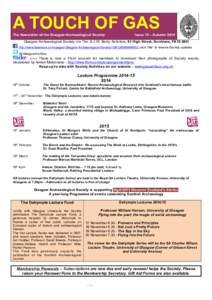 A TOUCH OF GAS The Newsletter of the Glasgow Archaeological Society Issue 74 – AutumnGlasgow Archaeological Society, c/o Tho. & J.W. Barty, Solicitors, 61 High Street, Dunblane, FK15 0EH