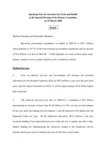 Speaking Note for Secretary for Food and Health at the Special Meeting of the Finance Committee on 25 March 2009 Health  Madam Chairman and Honorable Members,