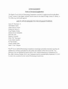 ANNOUNCEMENT Notice of Receipt of Applications The Eighth Circuit Judicial Nominating Commission received 13 applications for the Bradford County vacancy in the Eighth Judicial Circuit created by the death of Judge Johnn