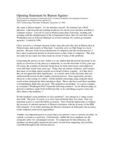 Opening Statement by Burton Squires For the Election Assistance Commission (EAC) Technical Guidelines Development Committee Subcommittee on Human Factors and Privacy NIST, Gaithersburg, Maryland, Wednesday, September 22,