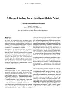 RoMan ’97. Sendai, OctoberA Human Interface for an Intelligent Mobile Robot Volker Graefe and Rainer Bischoff Institut für Meßtechnik Universität der Bundeswehr München