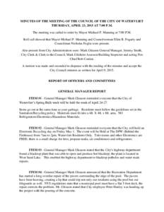 MINUTES OF THE MEETING OF THE COUNCIL OF THE CITY OF WATERVLIET THURSDAY, APRIL 23, 2015 AT 7:00 P.M. The meeting was called to order by Mayor Michael P. Manning at 7:00 P.M. Roll call showed that Mayor Michael P. Mannin