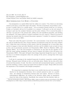 May 25, 2013. As revised, July 17. Eric Rasmusen, [removed] I thank Michael Carey and Nathan Smith for helpful comments. How Immigration Can Hurt a Country Can immigration (or capital inflow) hurt the welfare 