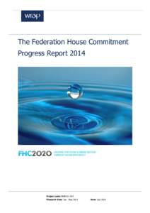 The Federation House Commitment Progress Report 2014 Project code: MAR101-104 Research date: Jan - May 2014
