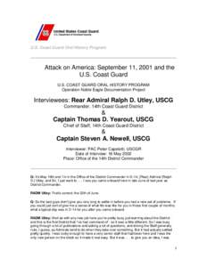 U.S. Coast Guard Oral History Program  Attack on America: September 11, 2001 and the U.S. Coast Guard U.S. COAST GUARD ORAL HISTORY PROGRAM Operation Noble Eagle Documentation Project